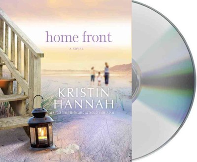 Home front [sound recording (CD)] / written by Kristin Hannah ; read by Maggi-Meg Reed.