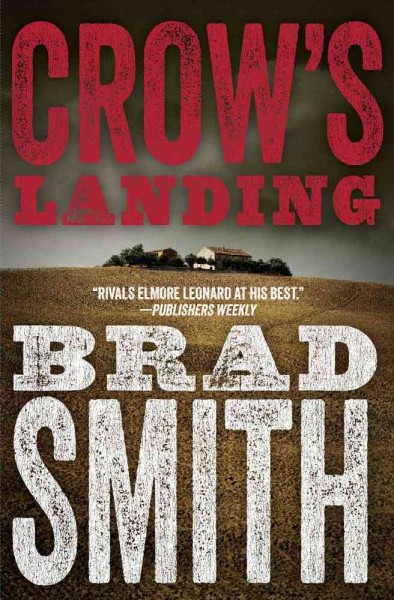 Crow's Landing / Brad Smith.