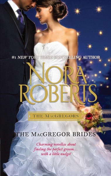 The MacGregor brides / Nora Roberts.