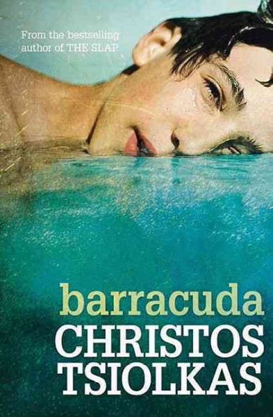 Barracuda / Christos Tsiolkas.