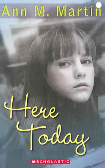 Here today / Ann M. Martin. 