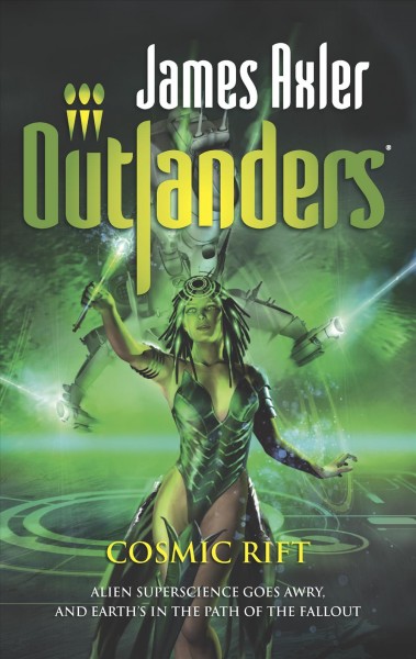 Outlanders : cosmic rift / James Axler.
