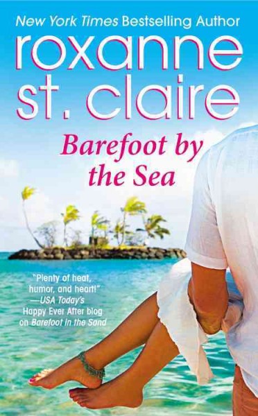 Barefoot by the sea / Roxanne St. Claire.