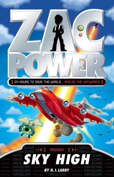 Zac Power. [13], Sky high / by H.I. Larry ; illustrations by Andy Hook.