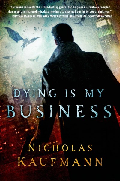 Dying is my business / Nicholas Kaufmann.