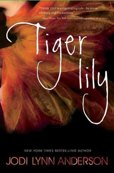 Tiger Lily / Jodi Lynn Anderson.