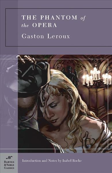 The phantom of the opera / Gaston Leroux, Rachel Perkins ; [edited by] George Stade.