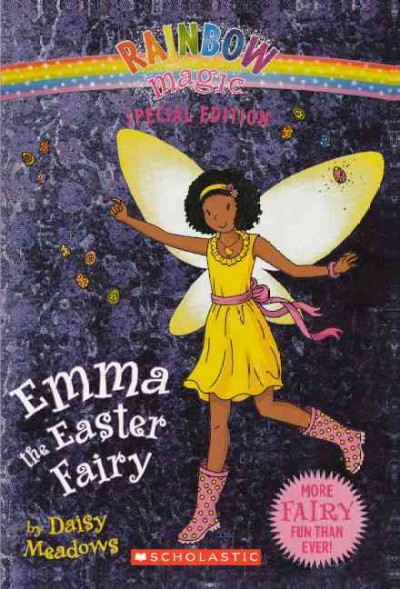 Emma the Easter fairy : Bk. 12 Special edition Rainbow magic / Daisy Meadows.