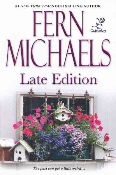 Late edition [large] : Bk. 03 Godmothers [text (large print)] / Fern Michaels.