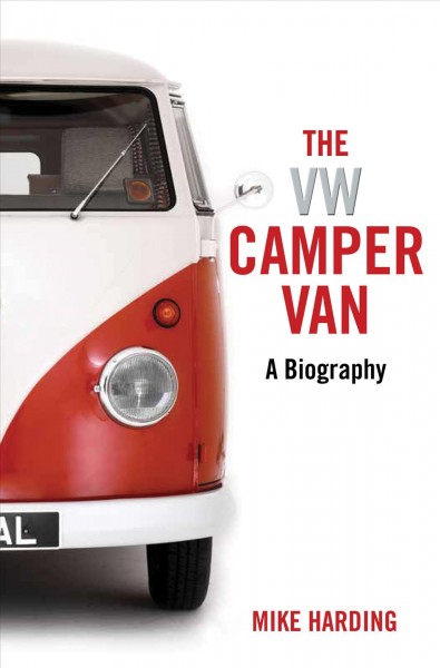 The VW camper van a biography