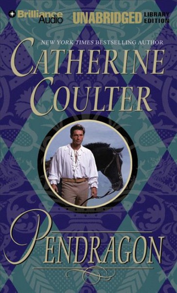 Pendragon [sound recording] / Catherine Coulter.