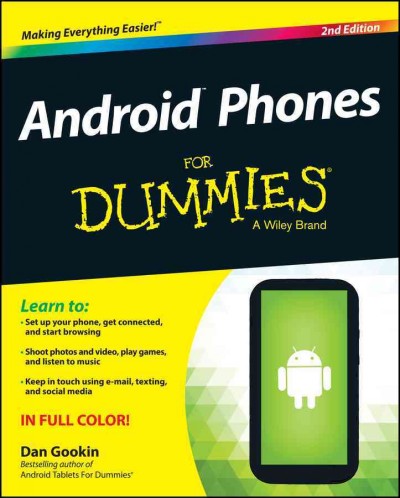 Android phones for dummies / by Dan Gookin.