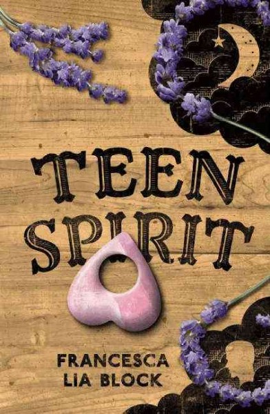 Teen spirit / Francesca Lia Block.