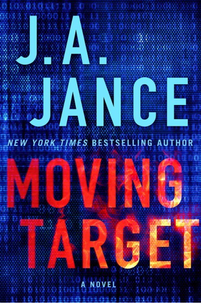 Moving target : a novel / J.A. Jance.