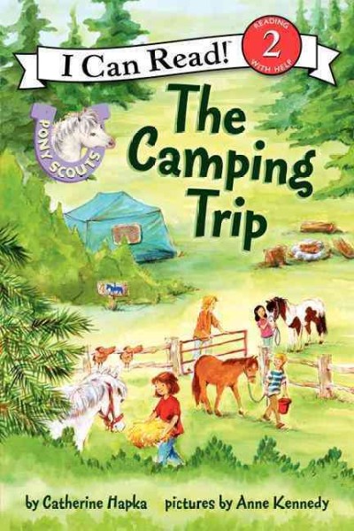 The camping trip / by Catherine Hapka ; pictures by Anne Kennedy.