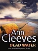 Dead water / Anne Cleeves.