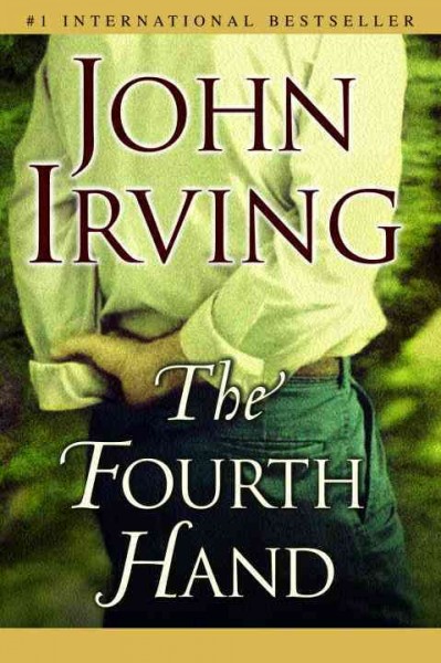 The fourth hand / John Irving.