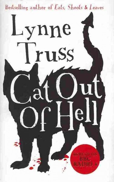 Cat out of hell / Lynne Truss.