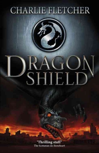 Dragon shield / Charlie Fletcher ; illustrated by Nick Tankard.