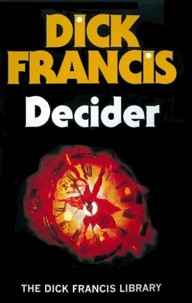 Decider / Dick Francis.