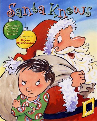 Santa knows / by Cynthia & Greg Leitich Smith ; illustrated by Steve Björkman.