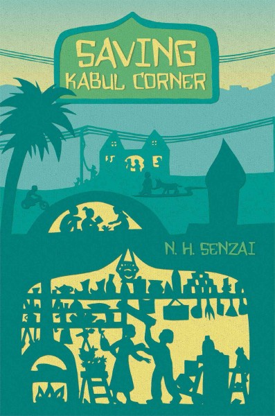 Saving Kabul Corner / N. H. Senzai.