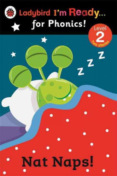 Nat naps! / written by Catherine Baker ; illustrated by Chris Jevons.