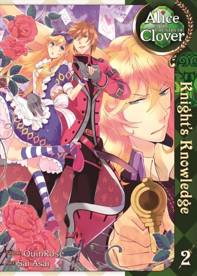 Alice in the country of Clover. Knight's knowledge, 2 / art by Sai Asai ; story by QuinRose ; translation, Angela Liu ; adaptation, Lianne Sentar.