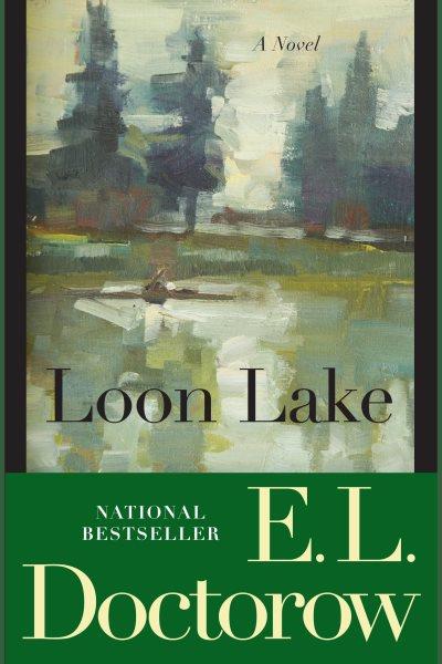 Loon Lake : a novel / E.L. Doctorow.