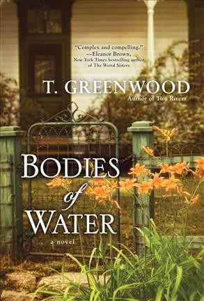 Bodies of water / T. Greenwood.