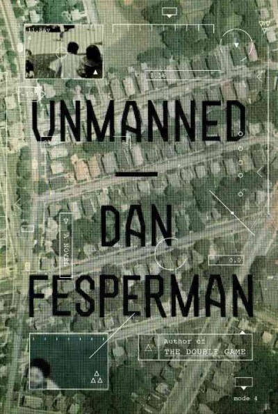 Unmanned / Dan Fesperman.
