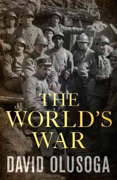 The world's war / David Olusoga.