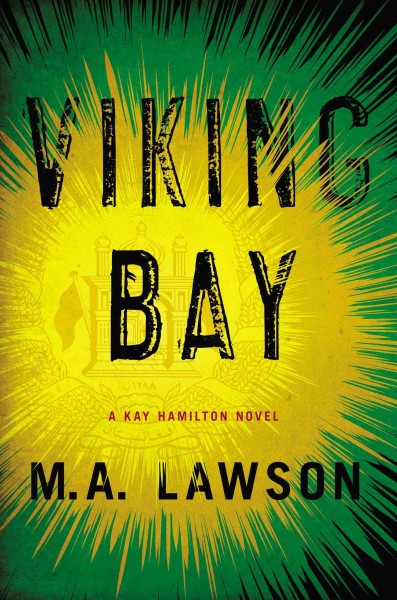 Viking Bay : a Kay Hamilton novel / M. A. Lawson.