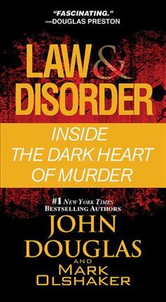 Law & disorder / John Douglas and Mark Olshaker.