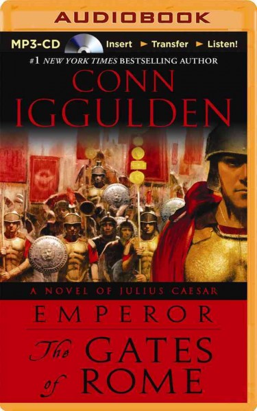 Emperor. The gates of Rome [sound recording] / Conn Iggulden.