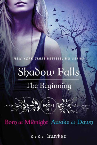Shadow Falls : the beginning / C.C. Hunter.