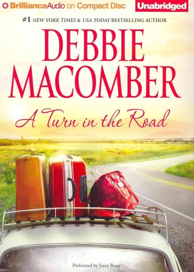 A turn in the road  [sound recording] / Debbie Macomber.