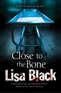 Close to the bone / Lisa Black.