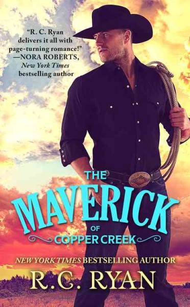The maverick of Copper Creek / R.C. Ryan.