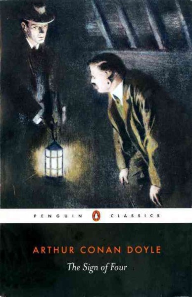 The sign of four / Arthur Conan Doyle ; introduction by Peter Ackroyd ; notes by Ed Glinert.