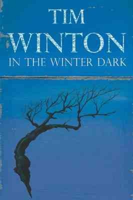 In the winter dark / Tim Winton.