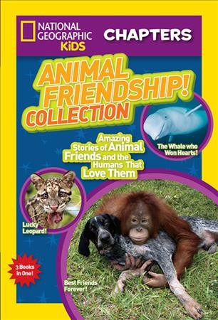 Animal friendship! collection : [amazing stories of animal friends and the humans who love them].