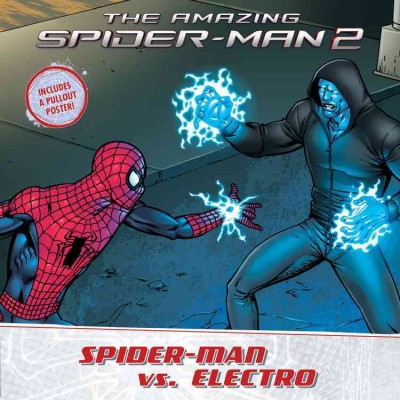 The amazing Spider-Man 2. Spider-Man vs. Electro / adapted by Brittany Candau ; based on the screenplay by Alex Kurtzman & Roberto Orci & Jeff Pinkner ; produced by Avi Arad and Matt Tolmach ; Directed by Marc Webb ; illustrated by Andy Smith, Drew Geraci, and Pete Pantazis.