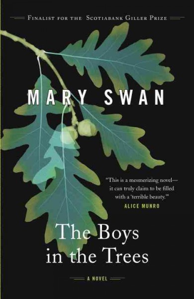 The boys in the trees [electronic resource] : a novel / Mary Swan.