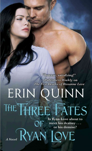 The three fates of Ryan Love / Erin Quinn.