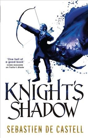 Knight's shadow / Sebastien De Castell.
