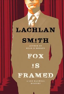 Fox is framed / Lachlan Smith.