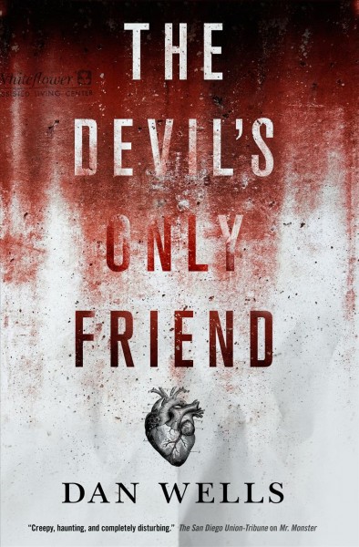 The devil's only friend / Dan Wells.