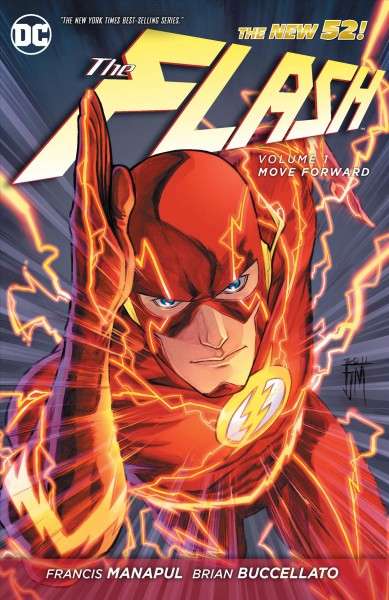 The Flash. Volume 1, Move forward / Francis Manapul ; Brian Buccellato.