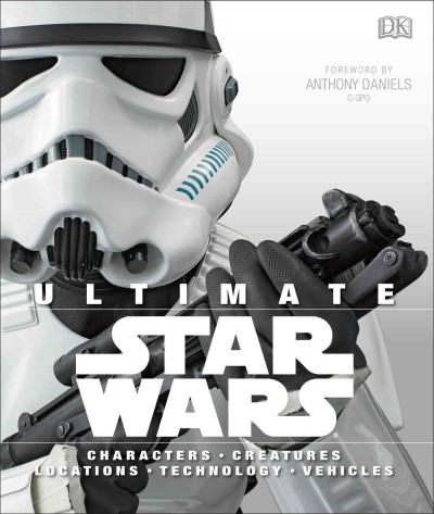 Ultimate Star wars / written by Patricia Barr, Adam Bray, Daniel Wallace, Ryder Windham.